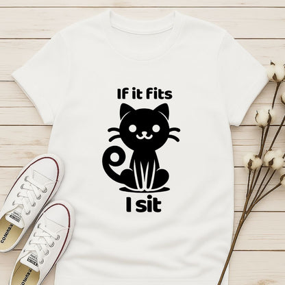 If It Fits, I Sit T-shirt