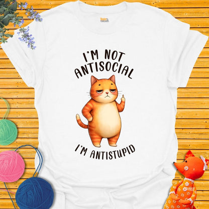 I'm Not Anti Social T-shirt