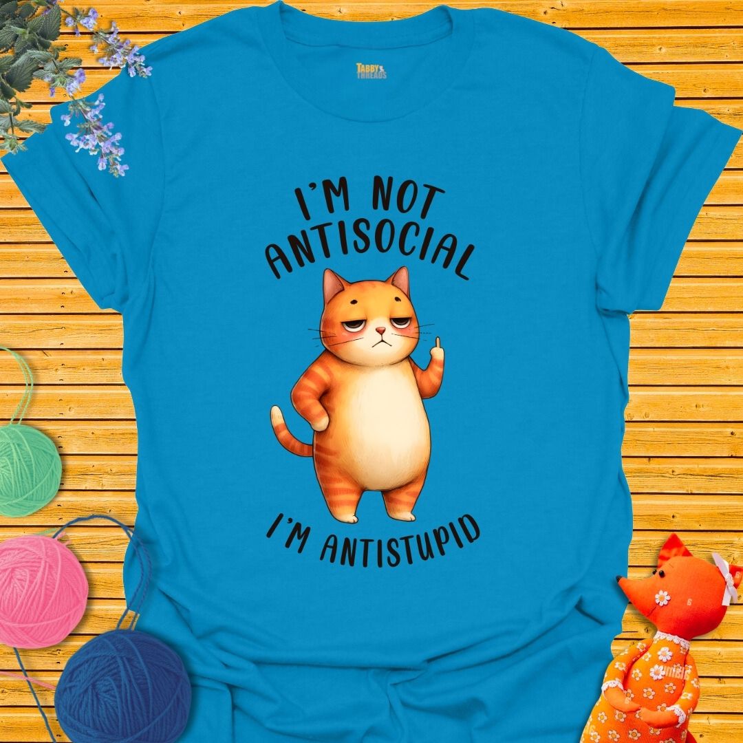 I'm Not Anti Social T-shirt