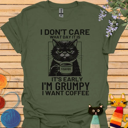 I Don't Care What Day It Is T-shirt