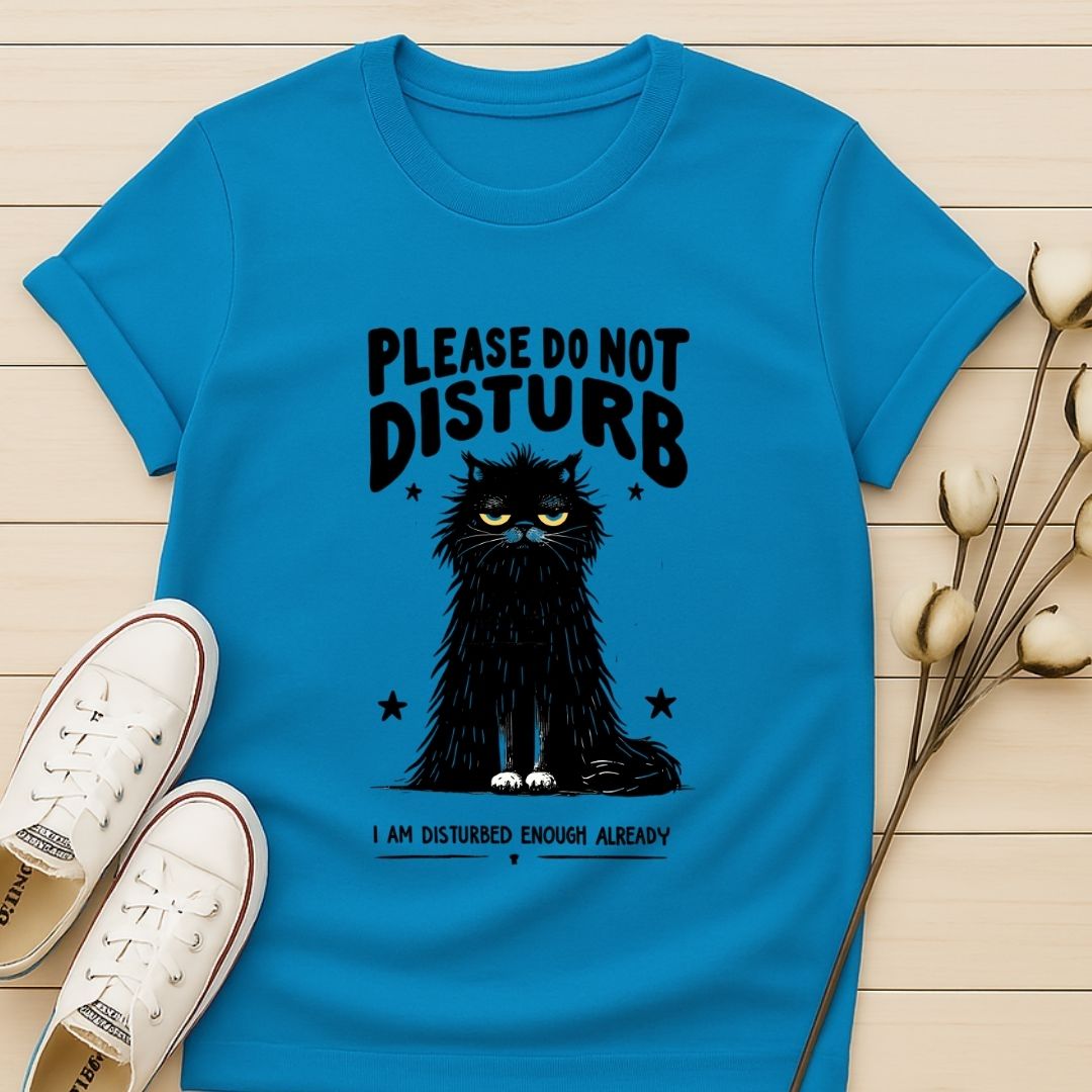Please Do Not Disturb T-shirt