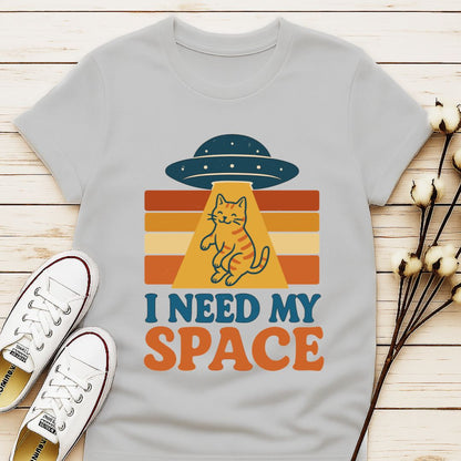 I Need My Space  T-shirt
