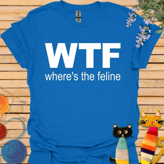 WTF Where's the Feline T-shirt