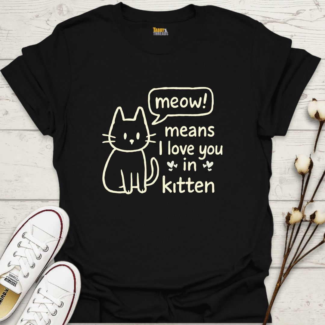 Meow Means I Love You T-shirt