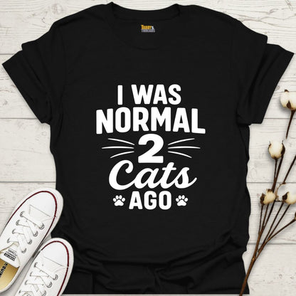 I Was Normal T-shirt