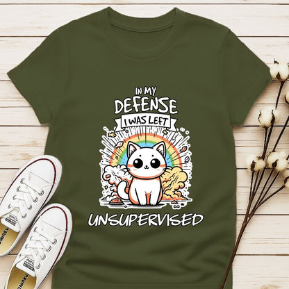 I Was Left Unsupervised T-shirt
