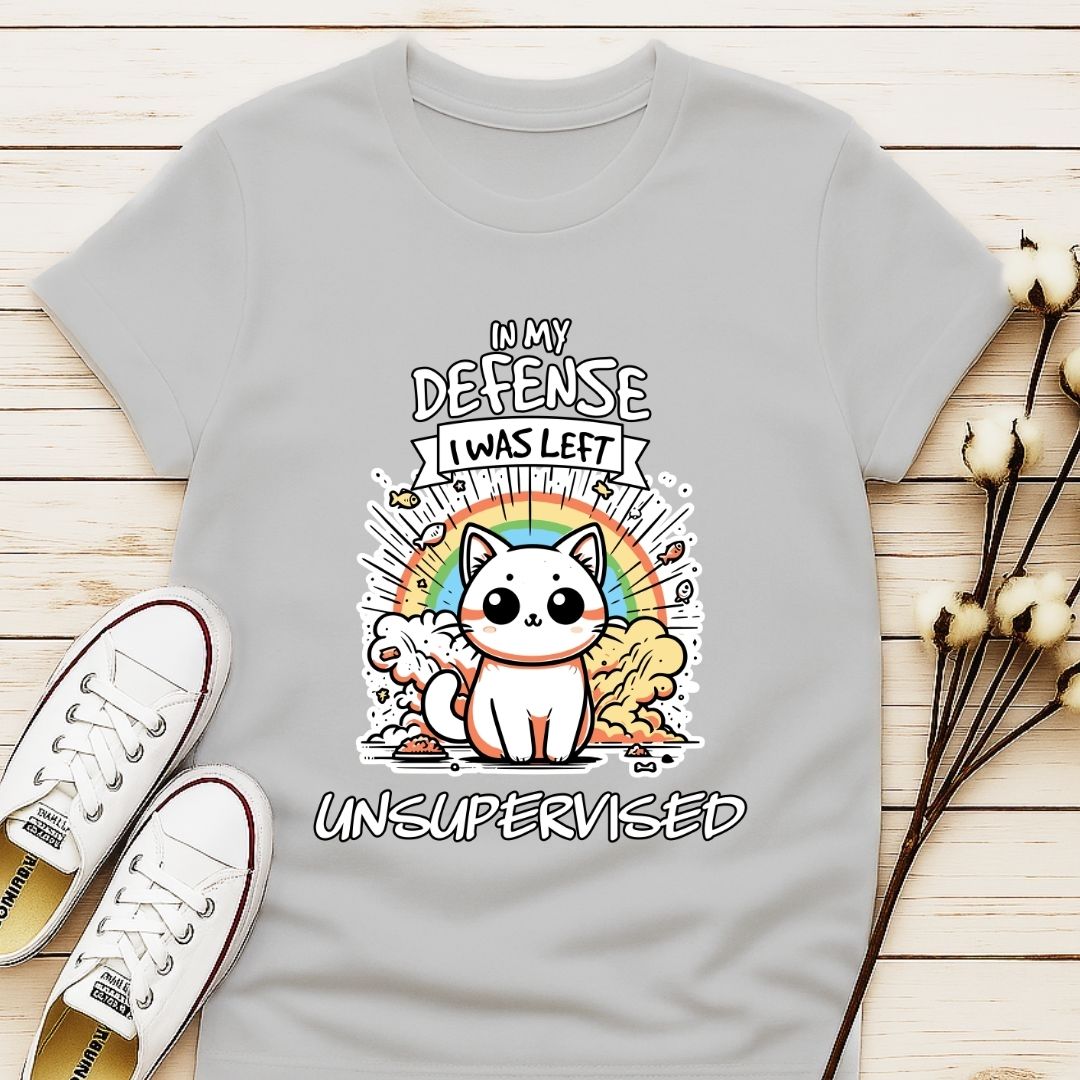 I Was Left Unsupervised T-shirt