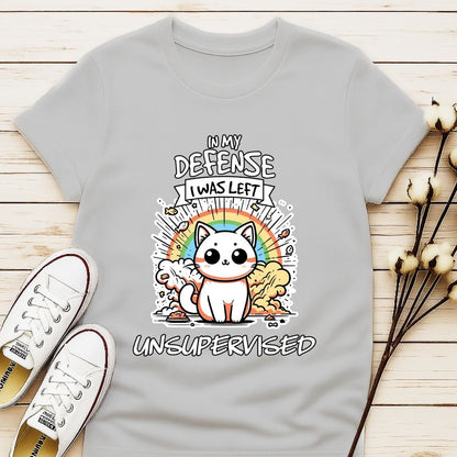 I Was Left Unsupervised T-shirt