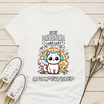 I Was Left Unsupervised T-shirt
