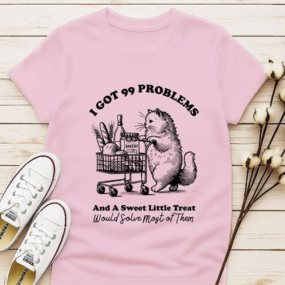 I Got 99 Problems T-shirt