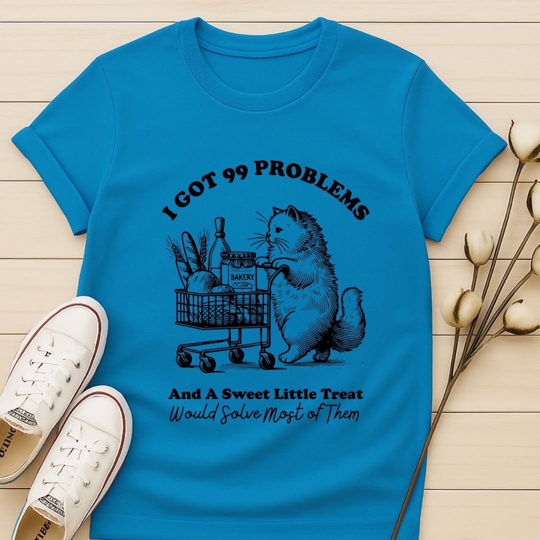 I Got 99 Problems T-shirt