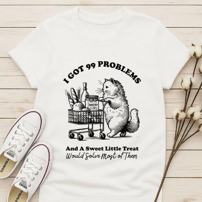 I Got 99 Problems T-shirt