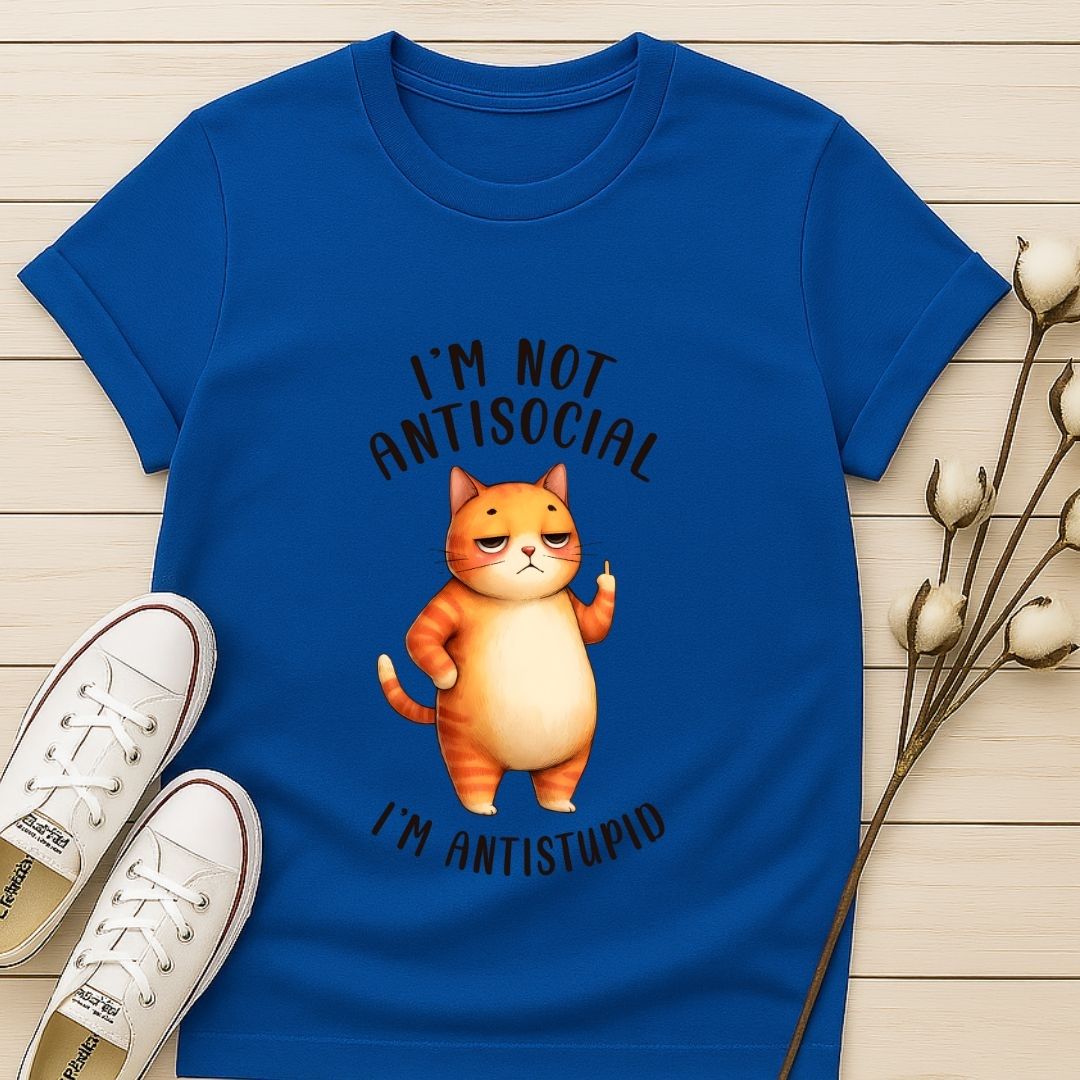 I'm Not Anti Social T-shirt