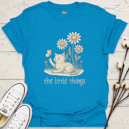 The LIttle Things T-shirt