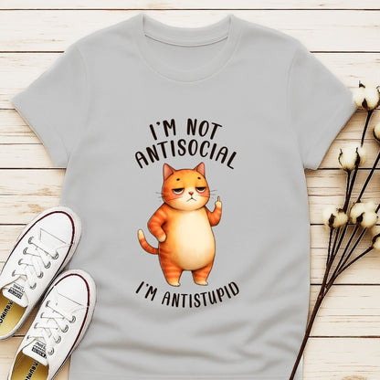 I'm Not Anti Social T-shirt