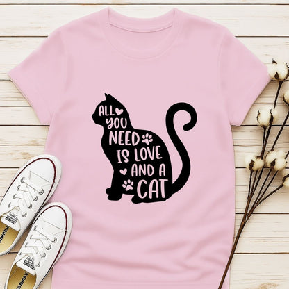 All You Need is Love and a Cat T-shirt