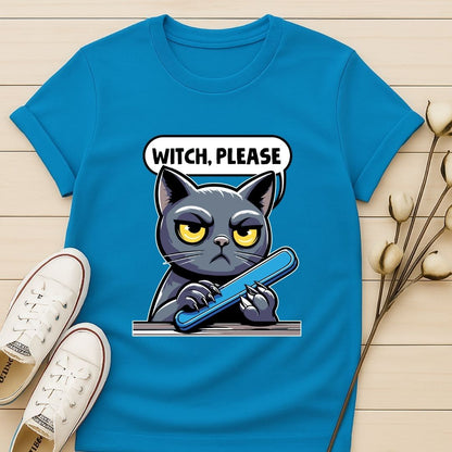 Witch, Please T-shirt