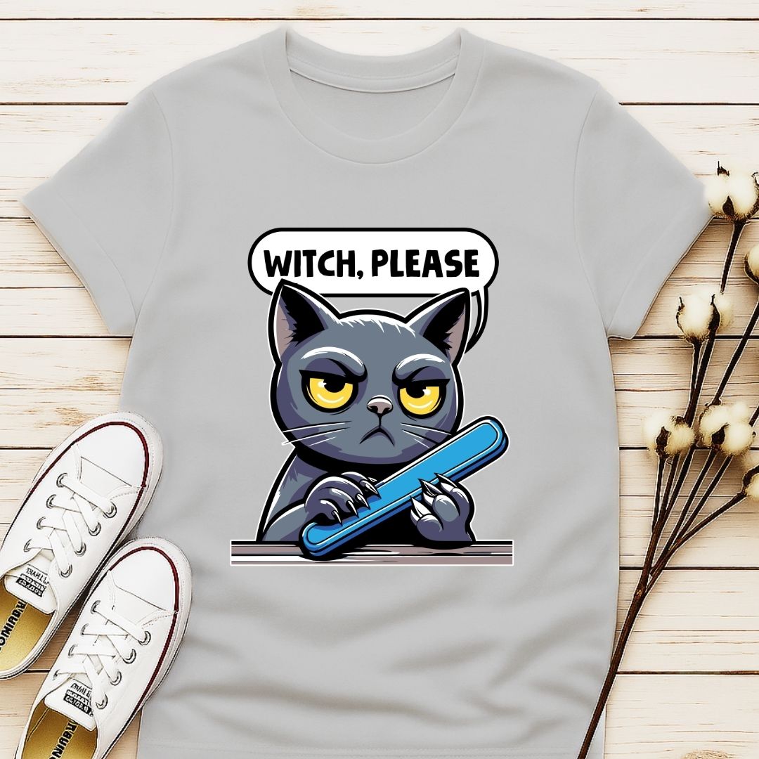 Witch, Please T-shirt