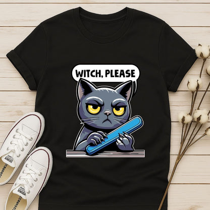 Witch, Please T-shirt