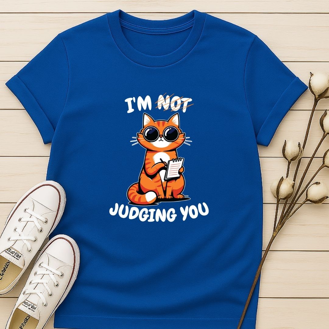 I'm Not Judging You T-shirt