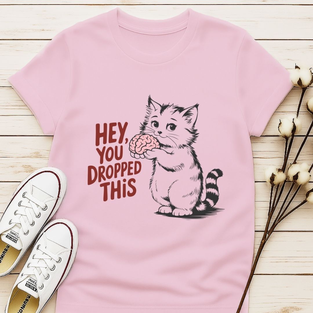 You Dropped This T-shirt