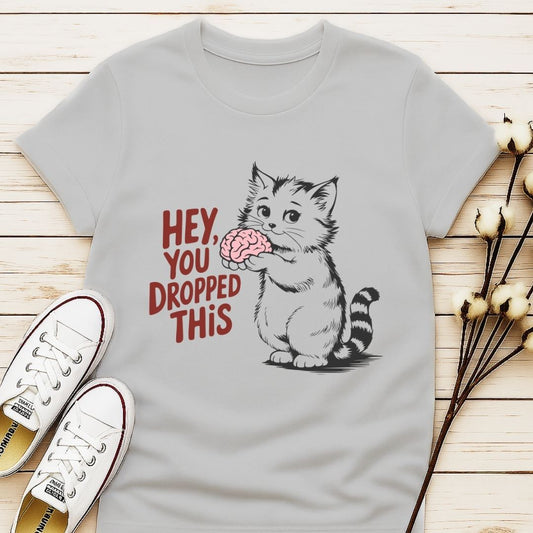 You Dropped This T-shirt