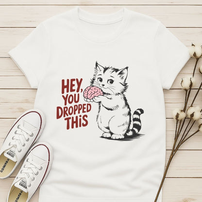 You Dropped This T-shirt
