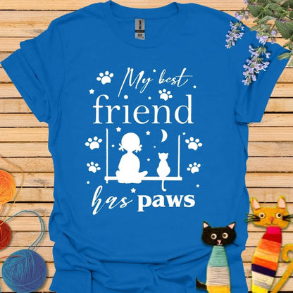 My Best Friend Has Paws T-shirt