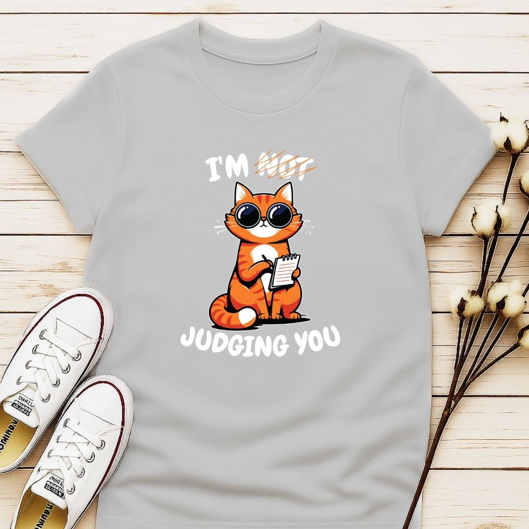 I'm Not Judging You T-shirt