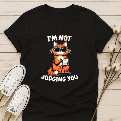 I'm Not Judging You T-shirt