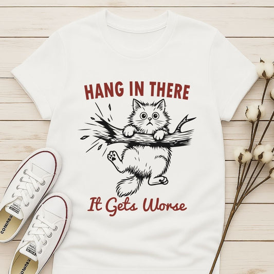 Hang in There T-shirt