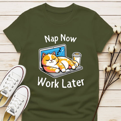 Nap Now Work Later T-shirt