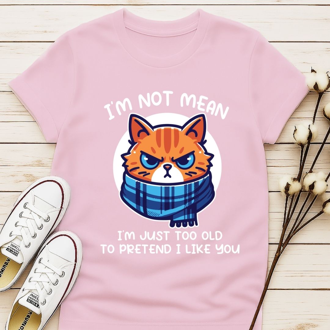 I'm Not Mean T-shirt