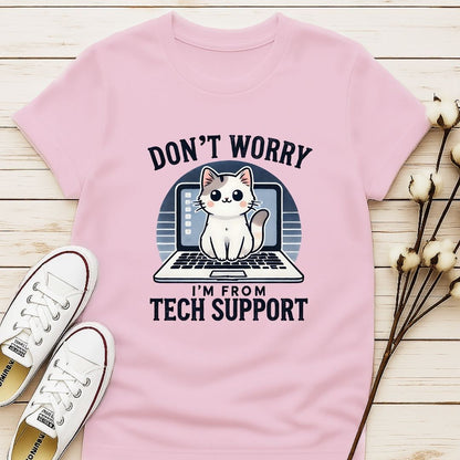 I'm From Tech Support T-shirt