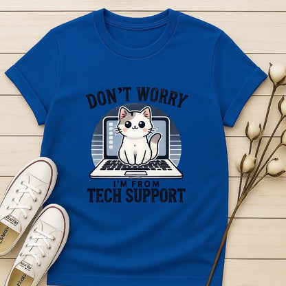 I'm From Tech Support T-shirt