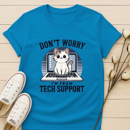 I'm From Tech Support T-shirt