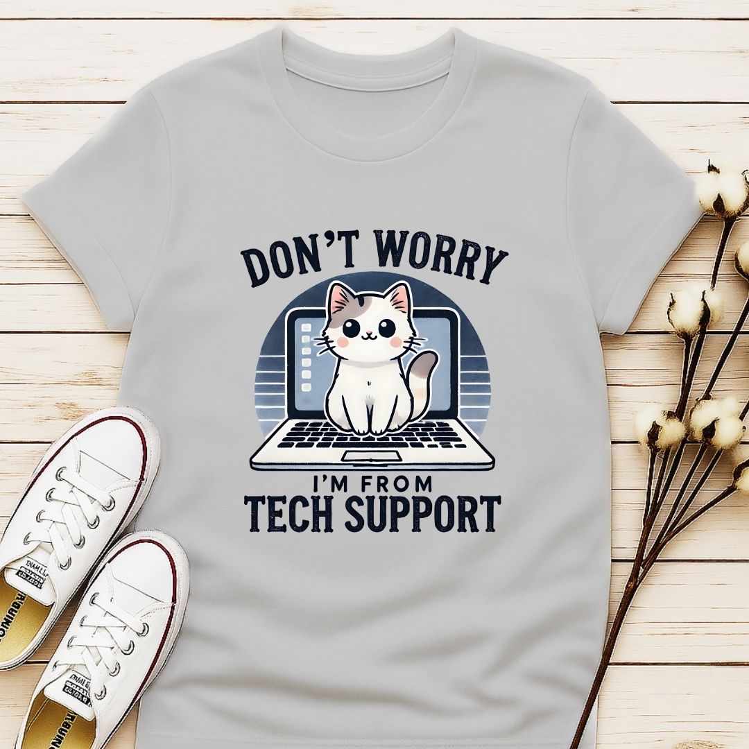 I'm From Tech Support T-shirt