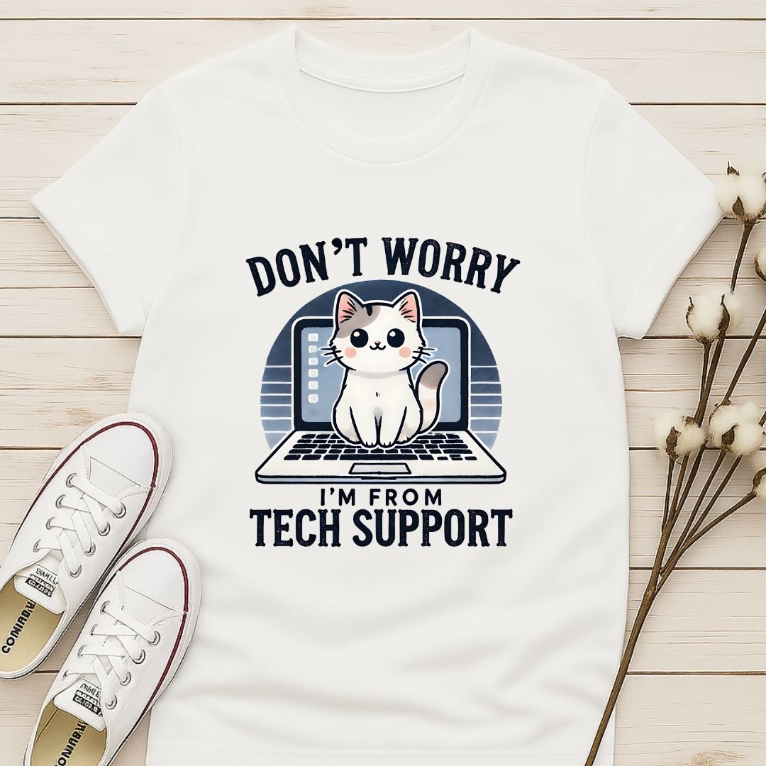 I'm From Tech Support T-shirt