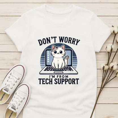 I'm From Tech Support T-shirt