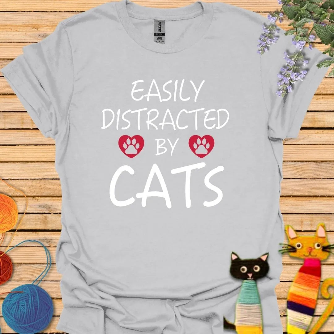 Easily Distracted by Cats T-shirt