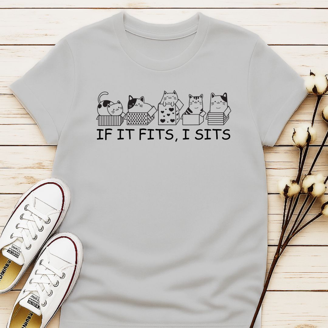 If It Fits, I Sits T-shirt