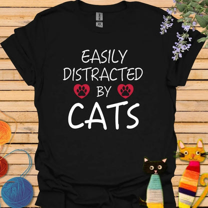 Easily Distracted by Cats T-shirt