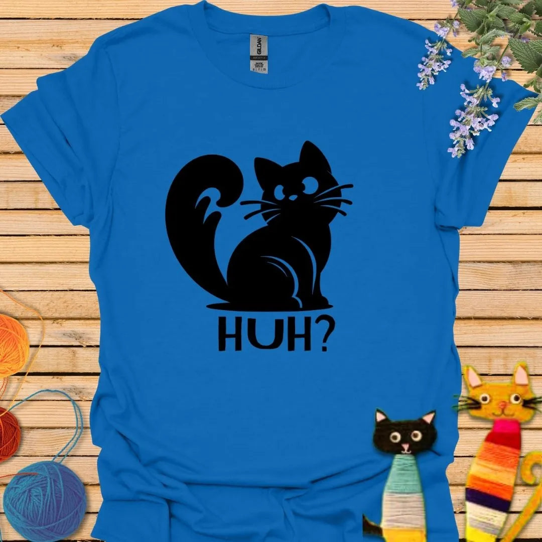 Huh? T-shirt