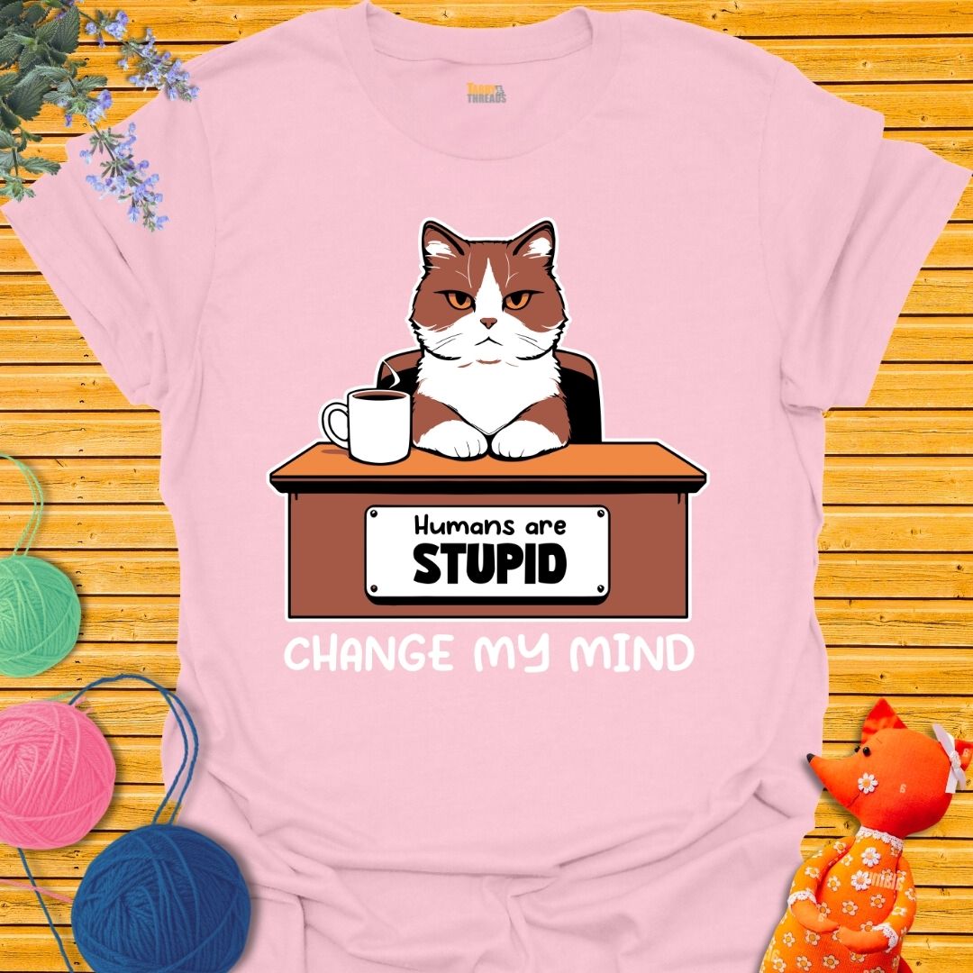 Humans are Stupid T-shirt