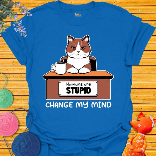 Humans are Stupid T-shirt