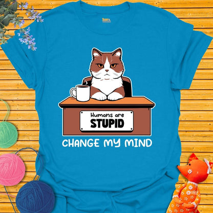 Humans are Stupid T-shirt