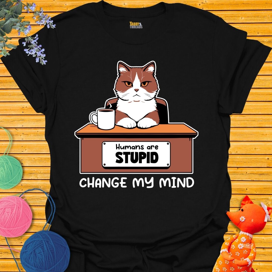 Humans are Stupid T-shirt