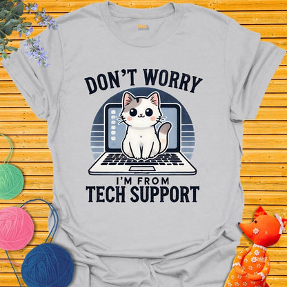 I'm From Tech Support T-shirt