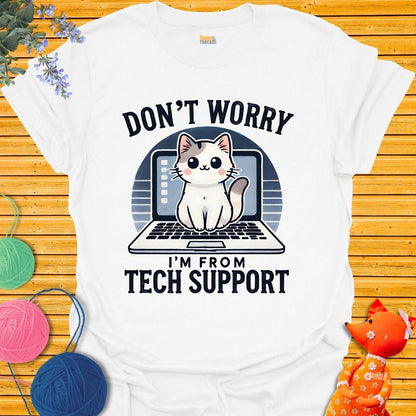 I'm From Tech Support T-shirt