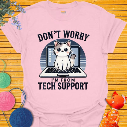 I'm From Tech Support T-shirt